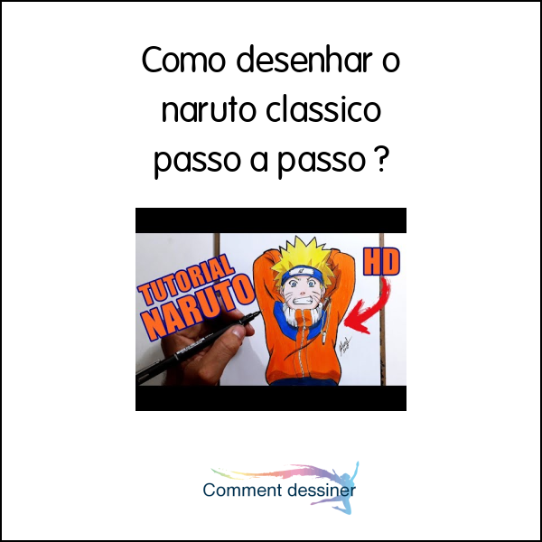 Como desenhar o naruto classico passo a passo